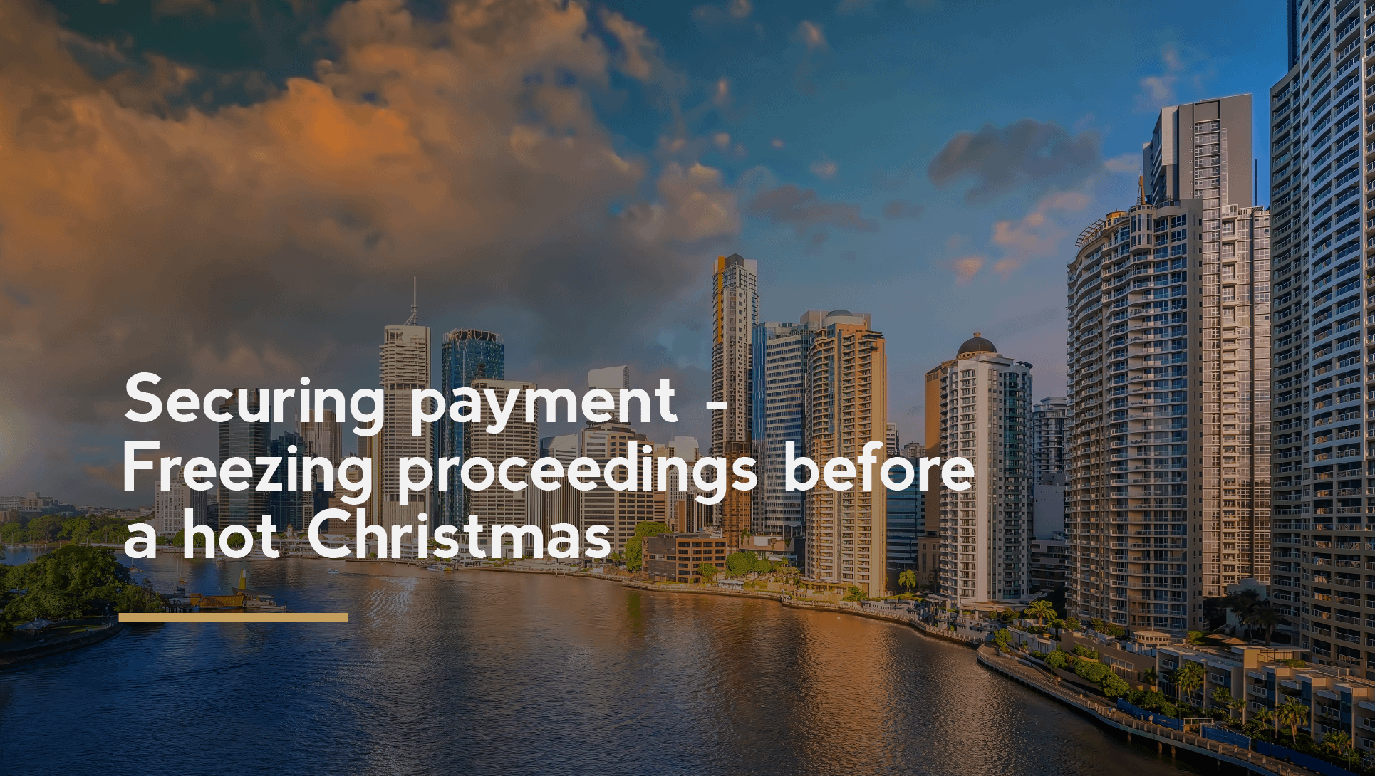 Securing payment - Freezing proceedings before a hot Christmas