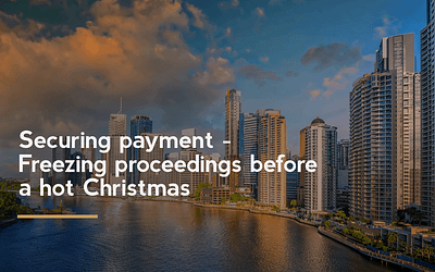 Securing payment – Freezing proceedings before a hot Christmas