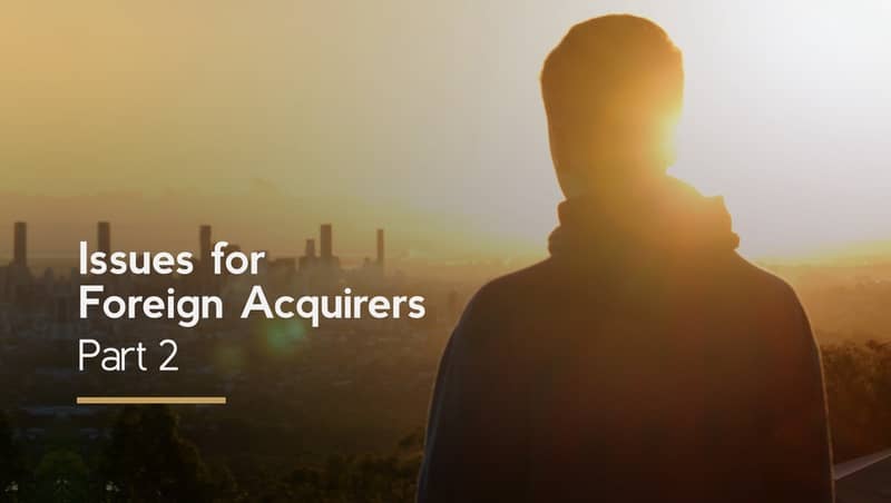 Issues for foreign acquirers